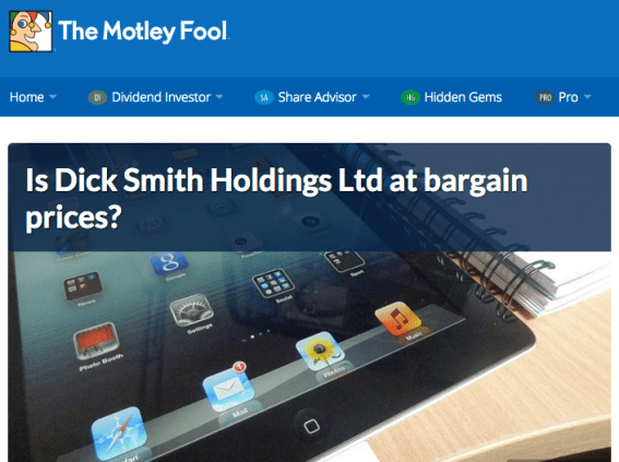 How the Dick Smith Holdings disaster made a fool of The Motley Fool