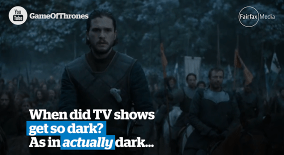 Why is TV getting so dark? No seriously, why is it?