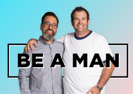 PodcastOne launches Be A Man podcast