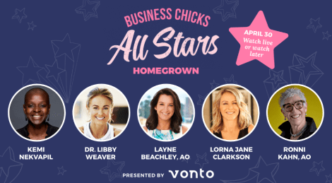 Ronni Kahn, Layne Beachley and Lorna Jane Clarkson announced for Business Chicks All Stars Homegrown event