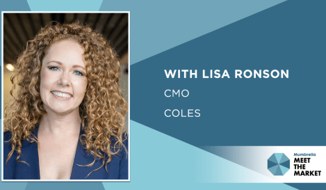 Meet the Market: Lisa Ronson on marketing Coles during the ‘new normal’