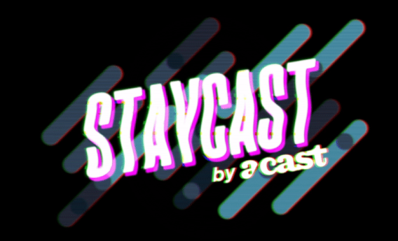 Acast talent encourages people to stay home with ‘Staycast’ campaign