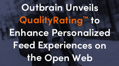 Outbrain announces the launch of tool to rate advertiser content quality