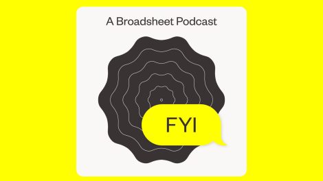 Broadsheet launches flagship podcast called FYI