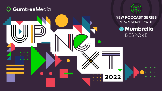 UpNext 2022: Gumtree Media’s podcast investigates how the pandemic changed content consumption for good and what brands need to know