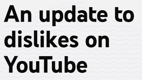 Dislike counts on YouTube to be hidden, rolling out from today