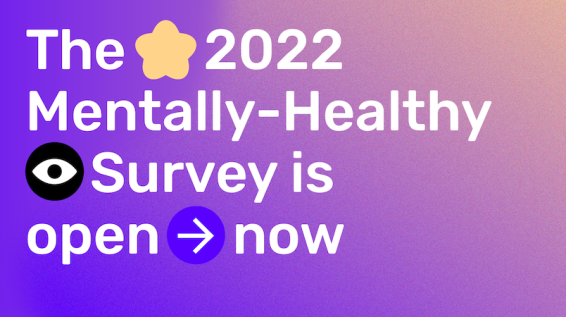 Mentally Healthy 2022 survey open now