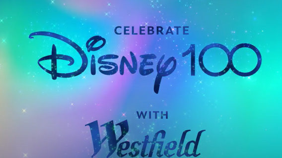 Disney and Westfield celebrate The Walt Disney Company’s 100th anniversary