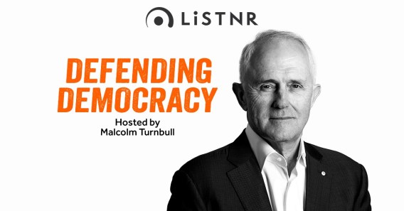 Malcolm Turnbull joins LiSTNR line-up with new podcast