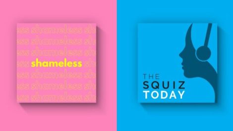February podcast ranker: Shameless and Squiz Today debut in top 10