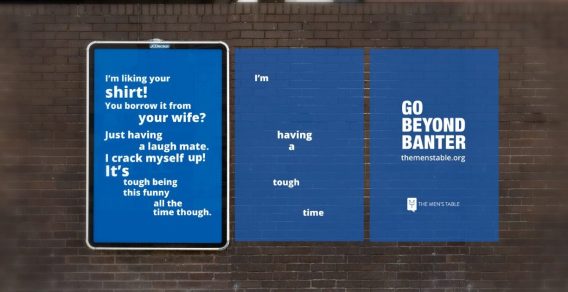 The Hallway’s latest work for The Men’s Table encourages men to ‘go beyond banter’
