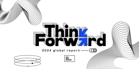 We Are Social’s Think Forward 2024 report unmasks SM trends