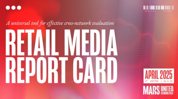 Mars United Commerce’s fourth ANZ Retail Media Report Card is here